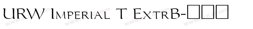 URW Imperial T ExtrB字体转换